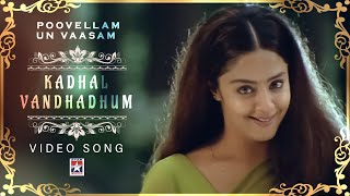 Kadhal Vandhadhum Video Song  Poovellam Un Vaasam Tamil Movie  Ajith Kumar  Jyothika  Vidyasagar [upl. by Lilaj]