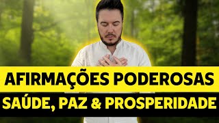 25 AFIRMAÇÕES PODEROSAS PARA SAÚDE PAZ E PROSPERIDADE ESCUTE TODO DIA [upl. by Lerret919]