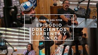 El Show de Don Piter 245  MIS TIEMPOS FUERON LOS MEJORES  MAO COCO Y SLOBABY [upl. by Apfelstadt]