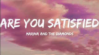 Marina And The DiamondsAre You Satisfied  Lyrics Video [upl. by Dottie]