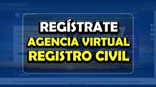 Registrarse por Primera Vez en la Agencia Virtual del Registro Civil [upl. by Haswell]