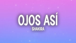 Shakira  Ojos Así Spanish Lyrics Video [upl. by Ayerhs860]