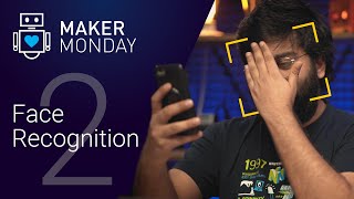 Maker Monday  Face Recognition 2 [upl. by Jessi]