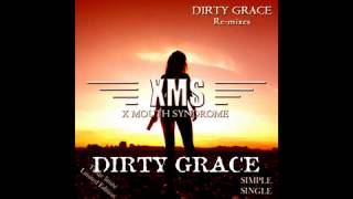 X Mouth Syndrome  dirty grace radio edit [upl. by Nibur693]