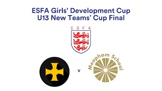 ESFA Girls’ Development Cup Final Trinity School v Meopham School [upl. by Ramoj627]