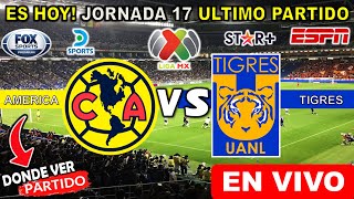 América vs Tigres EN VIVO donde ver y a que hora juega america vs tigres uanl fecha 17 último juego [upl. by Mohamed425]