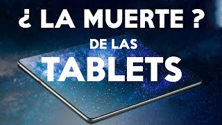 ¿LA MUERTE DE LAS TABLETS ¿POR QUÉ ESTÁN DESAPARECIENDO [upl. by Lucey]