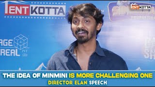 The idea of ​​minmini is more challenging one  Director Elan Minmini Premiere Show Speech [upl. by Farr614]