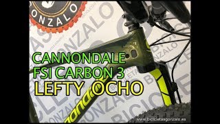 Cannondale FSI Carbon 3 verde y Lefty OCHO modelo 2019 [upl. by Etnomal]