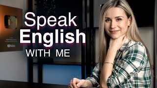 Speak English with me  Improve your English speaking with me [upl. by Kacerek]