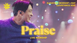 PRAISE by Elevation Worship RAP Ver  LEVISTANCE Live [upl. by Ariadne183]