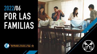 Por las familias – El Video del Papa 06 – Junio 2022 [upl. by Garmaise]