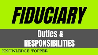 Fiduciary Duty  Fiduciary Responsibility [upl. by Fulbert]