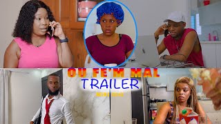 Ou Fe’m Mal Trailer Nouvò Feyton [upl. by Aitam]