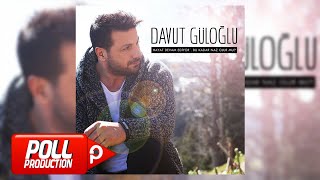 Davut Güloğlu  Bu Kadar Naz Olur Mu  Official Audio [upl. by Nuahsad]