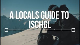 A Locals Guide to Ischgl  TLP Episode 3 [upl. by Bach]