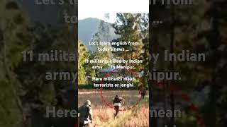 English learning from todays news in Manipur milliants killing  milliants terroristsv janghi [upl. by Zane]