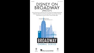 Disney on Broadway Medley SATB Choir – Arranged by Mark Brymer [upl. by Chiles]