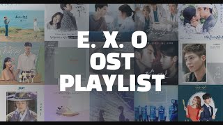 Playlist EXO엑소 OST 모음  백현BAEKHYUN 첸CHEN 찬열CHANYEOL 시우민XIUMIN [upl. by Haney]