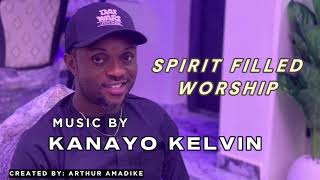 SPIRIT FILLED WORSHIP PART 1  KANAYO KELVIN [upl. by Cliff]