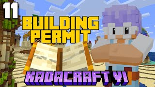 KadaCraft 6 Episode 11  BUILDING PERMIT [upl. by Htebharas]