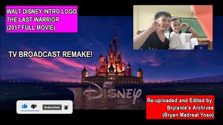 Walt Disney Intro Logo The Last Warrior 2017 Full Movie NO AUDIO VERSION TV BROADCAST REMAKE [upl. by Chenee704]