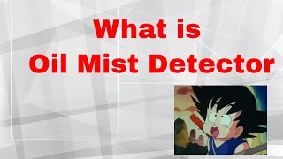 what is Oil mist detector part2 OMD oilmistdetector [upl. by Muna21]