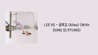 LEE HI  골목길 Alley With SUNG SI KYUNG HanRomIna  가사 Terjemahan [upl. by Ahsik713]