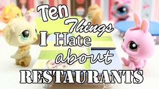 LPS  10 Things I Hate About Restaurants [upl. by Nyrual434]