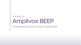 Amplivox BEEP  Connecting with your customer [upl. by Nahtanhoj]