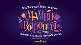 Pérez Prado Mambo Potpourri  Remastered  Antonio Delgado • New Brunswick Youth Orchestra [upl. by Pawsner]