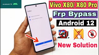 Vivo X80 X80 Pro Android 12 FRP Bypass  New Solution  Vivo Android 12 Google Account Bypass [upl. by Nimar857]