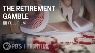 The Retirement Gamble full documentary  FRONTLINE [upl. by Rabma807]