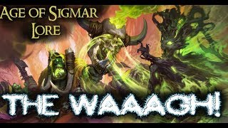 Age of Sigmar Lore The WAAAGH [upl. by Azriel627]