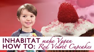 How to Make Vegan Red Velvet Cupcakes With Inhabitots 4 yr old baker Petey Rojas [upl. by Rabbaj]