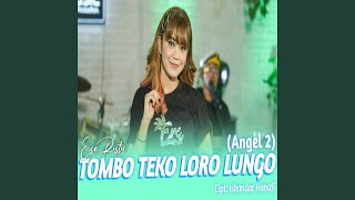 Tombo Teko Loro Lungo Angel 2 [upl. by Nimsay]