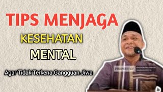 Memelihara Kesehatan Mental bagaimana caranya bersama ust Jumharudin Lc [upl. by Om]