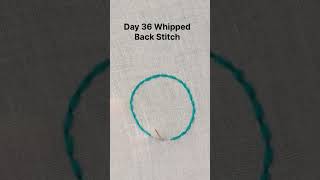 Day 36  Whipped Back Stitch For details plz watch video in channel [upl. by Kreiner]