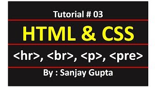 03 HTML  Horizontal Rule Line Break Paragraph and Pre Tags  Learn Programming by Sanjay Gupta [upl. by Ximenes]