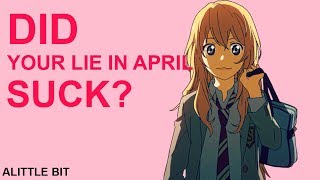 Did Your Lie In April SuckReview or rant or whateverit did alittlebit [upl. by Nonahs]