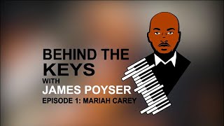 Behind they Keys w James Poyser  Episode 1 Mariah Carey [upl. by Nara414]