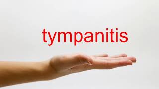 How to Pronounce tympanitis  American English [upl. by Noma]