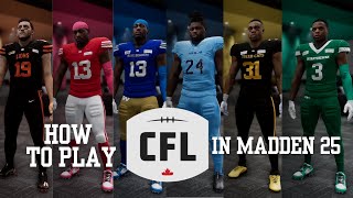 How To Play With CFL Teams In Madden 25 [upl. by Luella]