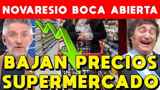 BAJAN PRECIOS supermercados 🔥 Novaresio queda con la boca abierta ⚠️ Bajan alimentos y estabilidad [upl. by Giuliana]