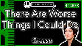 There Are Worse Things I Could Do HIGHER 3  Grease  Piano Karaoke Instrumental [upl. by Jemie727]