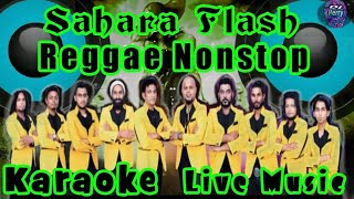 Sahara Flash Reggae Nonstop Karaoke Live Music [upl. by Alyak]