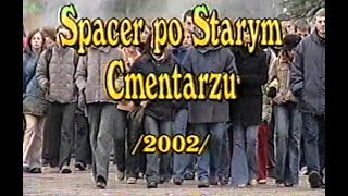 Filmowa encyklopedia Łodzi i okolic  Spacer po Starym Cmentarzu 2002 rok [upl. by Mitchael]