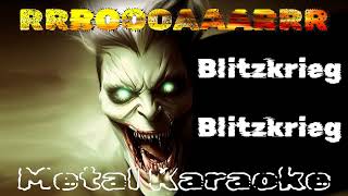 Blitzkrieg – Blitzkrieg Karaoke version — Instrumental with lyrics [upl. by Ayana]