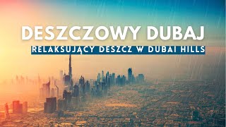 Deszczowy Dubaj – Relaksujący deszcz w Dubai Hills 🌧️✨ [upl. by Emarej]