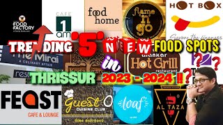 TRENDING 5 ✨NEW✨ RESTAURANTS IN THRISSUR 20232024 2023ൽ തൃശ്ശൂർകാരെ സ്വാധീനിച്ച 5 Food Spots😍 [upl. by Nnaaras]